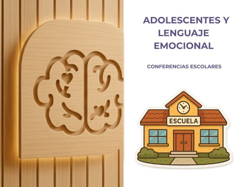 Conferencias Escolares: Adolescentes y lenguaje emocional