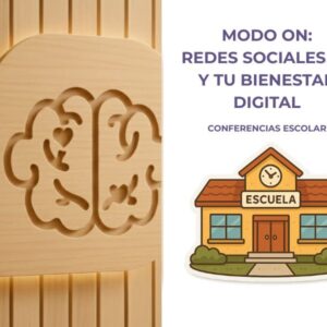 Conferencias Escolares: Modo ON: Redes Sociales, IA y tu Bienestar Digital